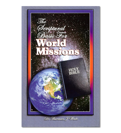 The Scriptural Basis for World Missions